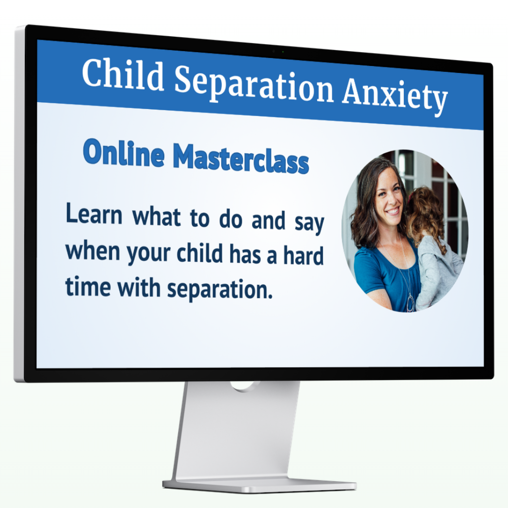 Make Bedtime, School, and Separation Easier - Child Separation Anxiety Masterclass - An Online Course for Parents of Children, Ages 2-12