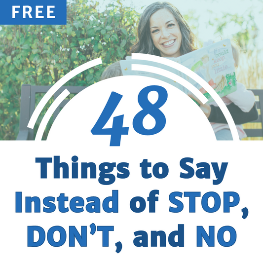 48 Things to Say Instead of Stop, Don’t, and No - FREE GUIDE